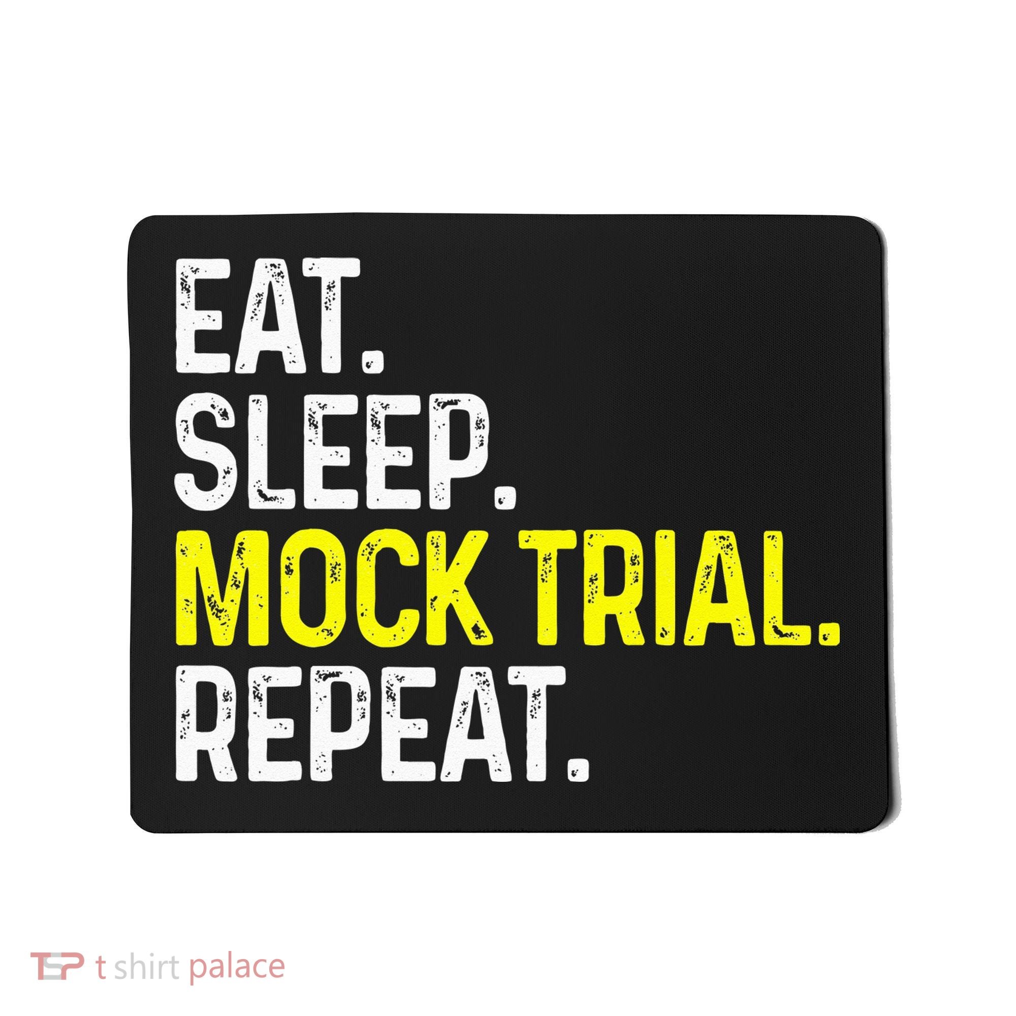 Eat Sleep Mock Trial Repeat Funny Lawyer Gift Mousepad
