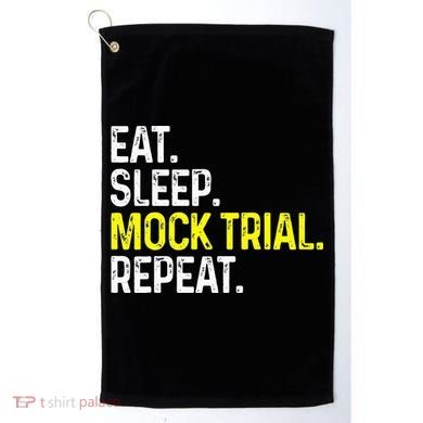 Eat Sleep Mock Trial Repeat Funny Lawyer Gift Golf Towel