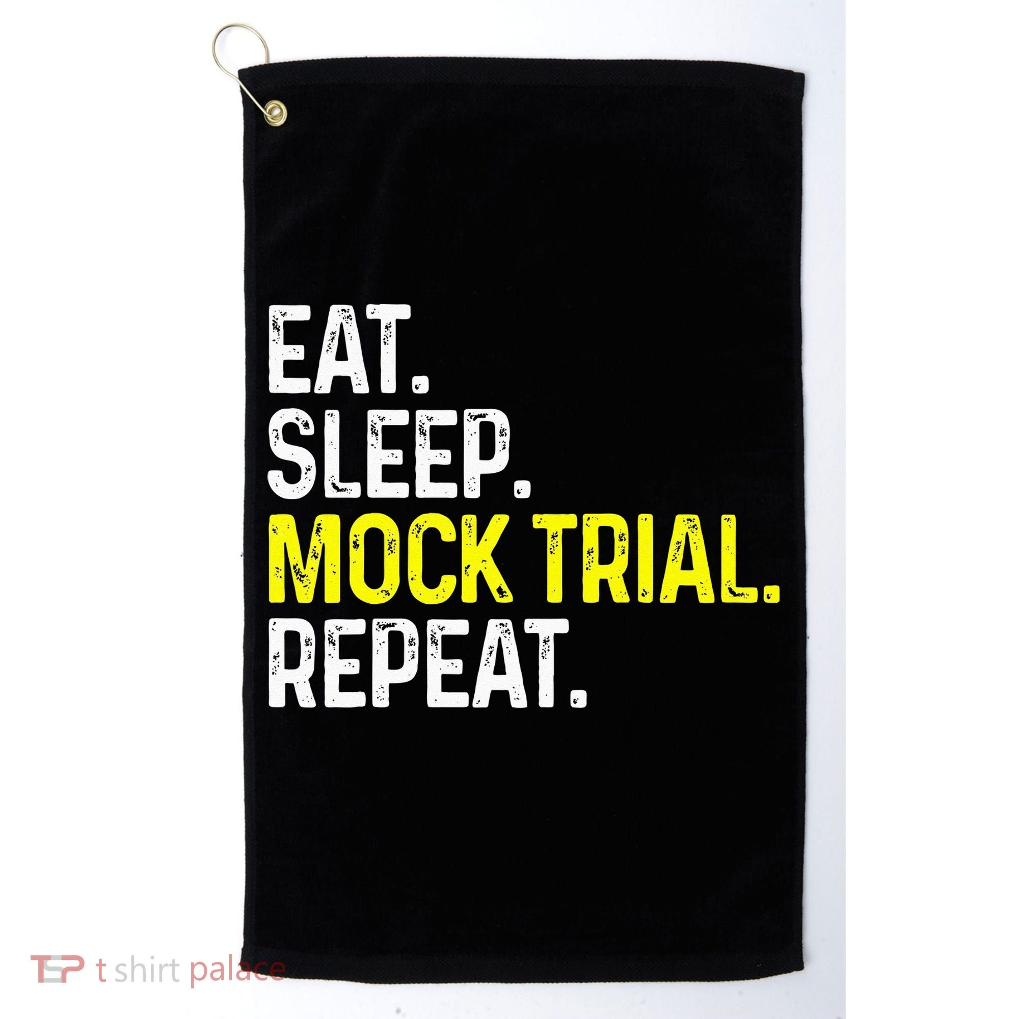 Eat Sleep Mock Trial Repeat Funny Lawyer Gift Golf Towel