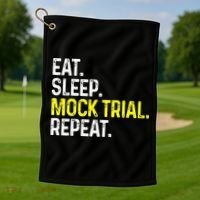Eat Sleep Mock Trial Repeat Funny Lawyer Gift Golf Towel thumb 1