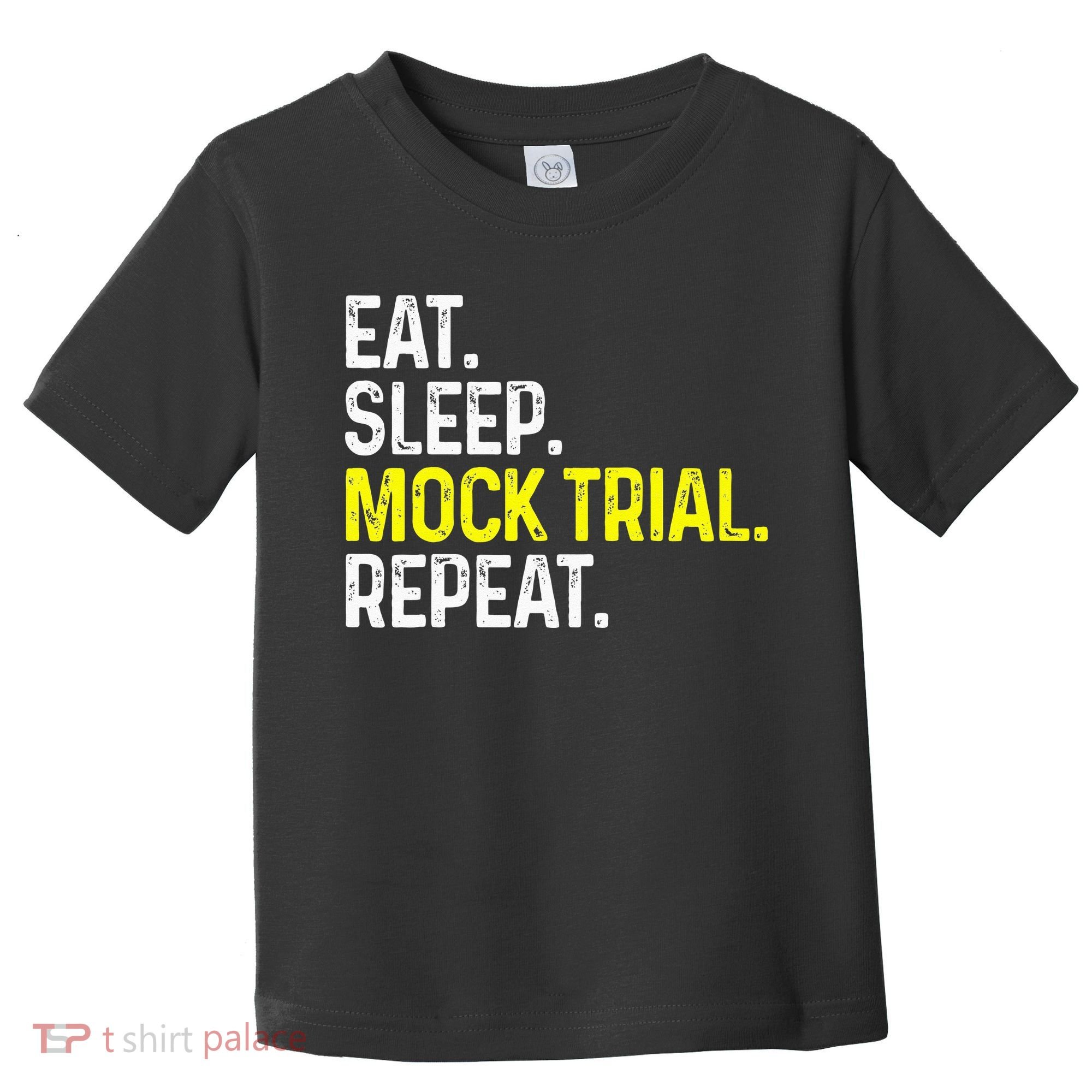 Eat Sleep Mock Trial Repeat Funny Lawyer Gift Toddler T-Shirt