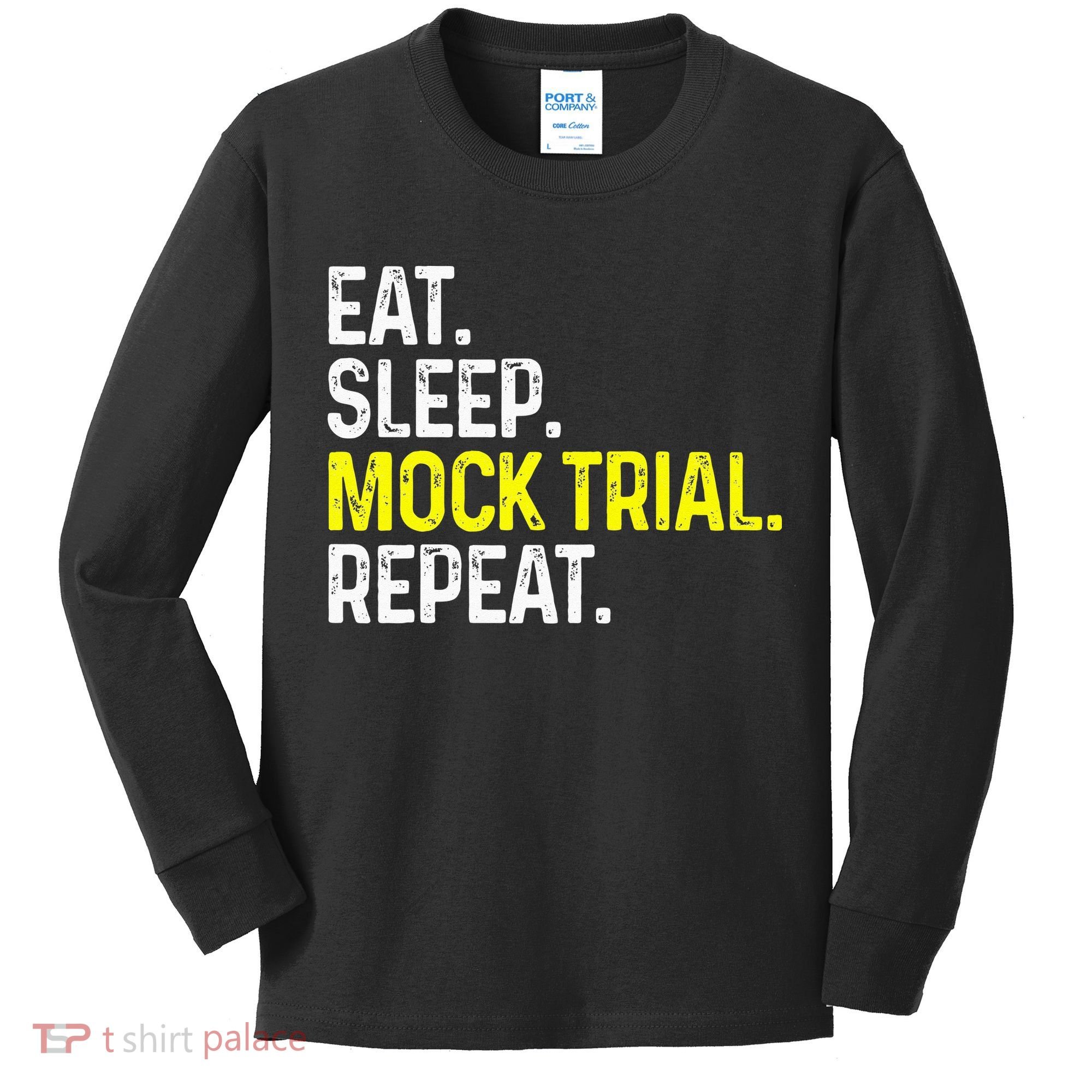 Eat Sleep Mock Trial Repeat Funny Lawyer Gift Kids Long Sleeve Shirt
