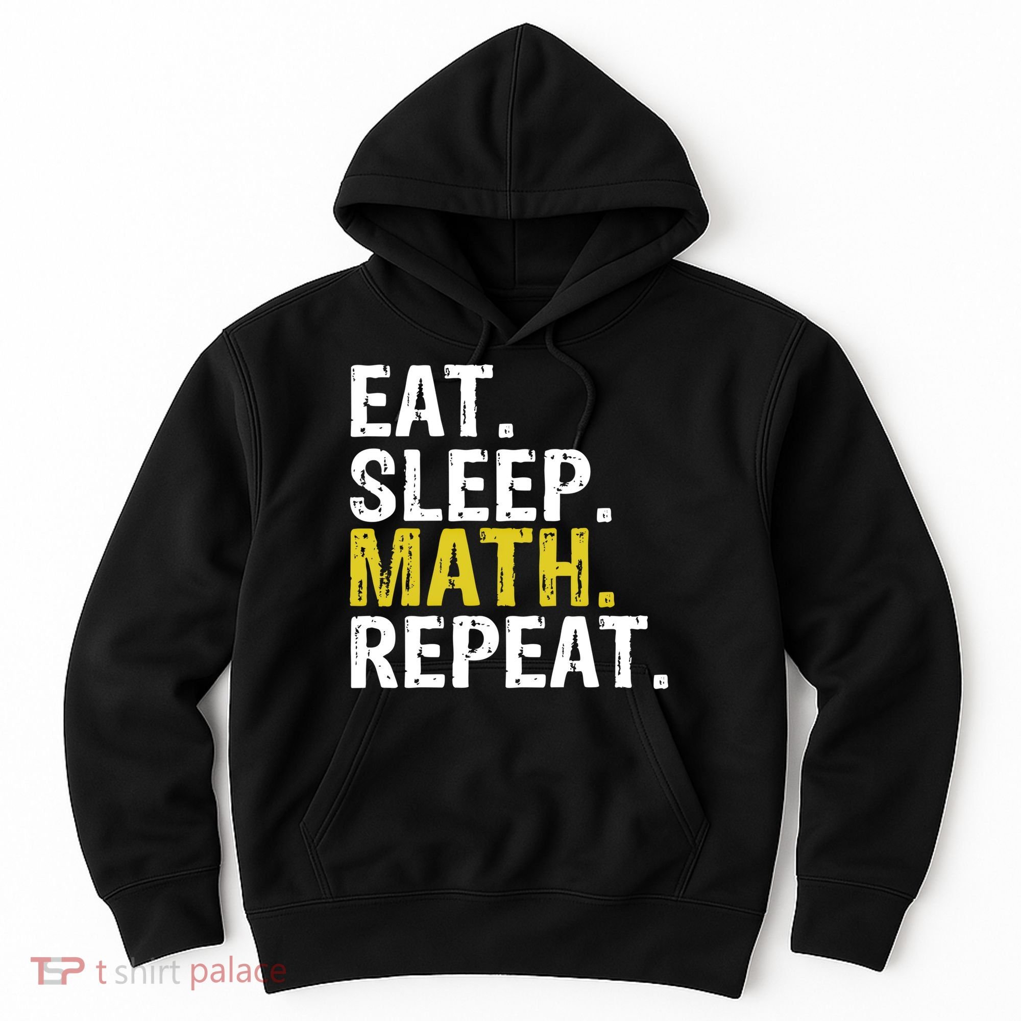 Eat Sleep Math Repeat Mathematics Gift Meaningful Gift Hoodie