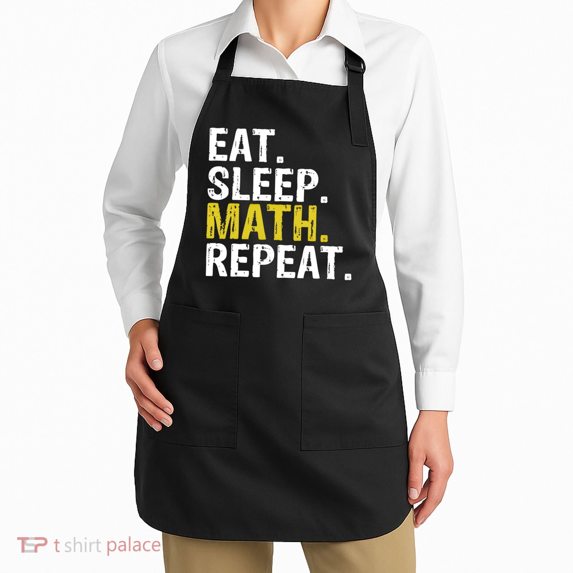 Eat Sleep Math Repeat Mathematics Gift Meaningful Gift Apron