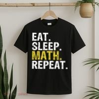 Eat Sleep Math Repeat Mathematics Gift Meaningful Gift T-Shirt thumb 2