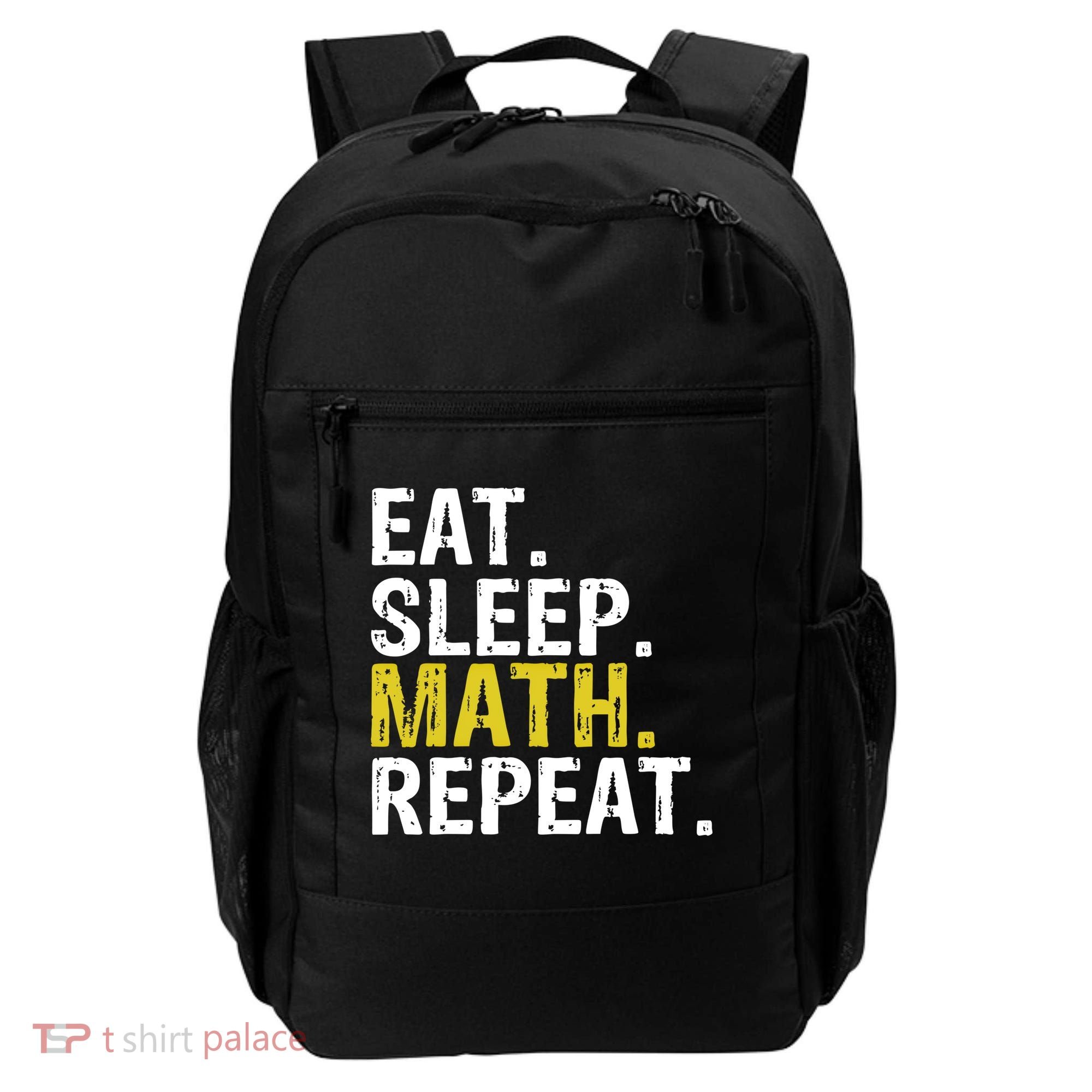 Eat Sleep Math Repeat Mathematics Gift Meaningful Gift Backpack