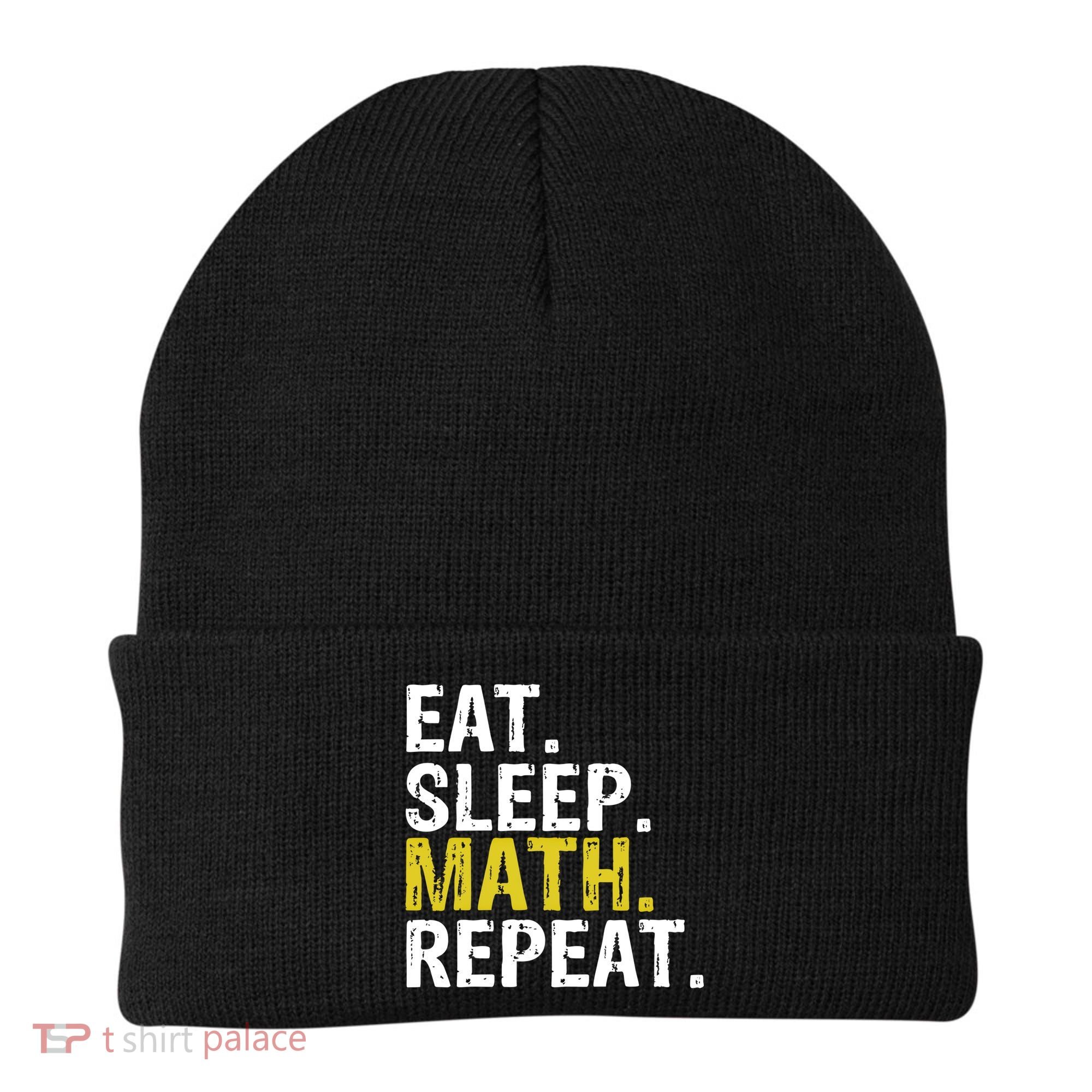 Eat Sleep Math Repeat Mathematics Gift Meaningful Gift Beanie