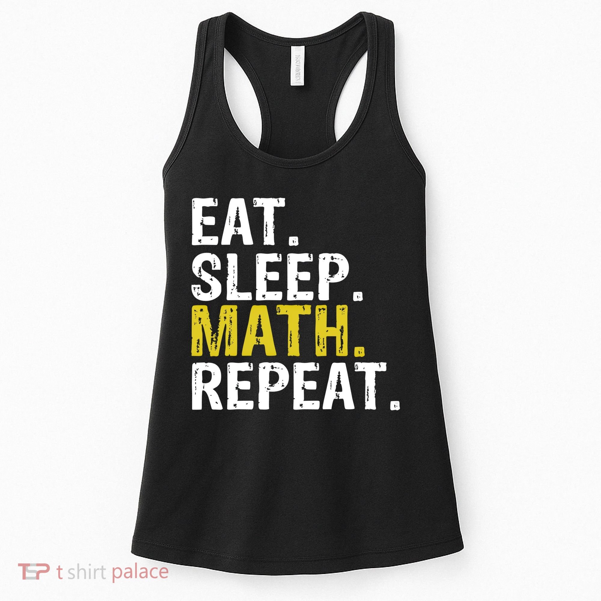 Eat Sleep Math Repeat Mathematics Gift Meaningful Gift Women's Tank Top