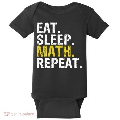 Eat Sleep Math Repeat Mathematics Gift Meaningful Gift Baby Bodysuit