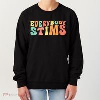 Everybody Stims Neurodiversity Acceptance SPED Teacher  Women's Sweatshirt thumb 0