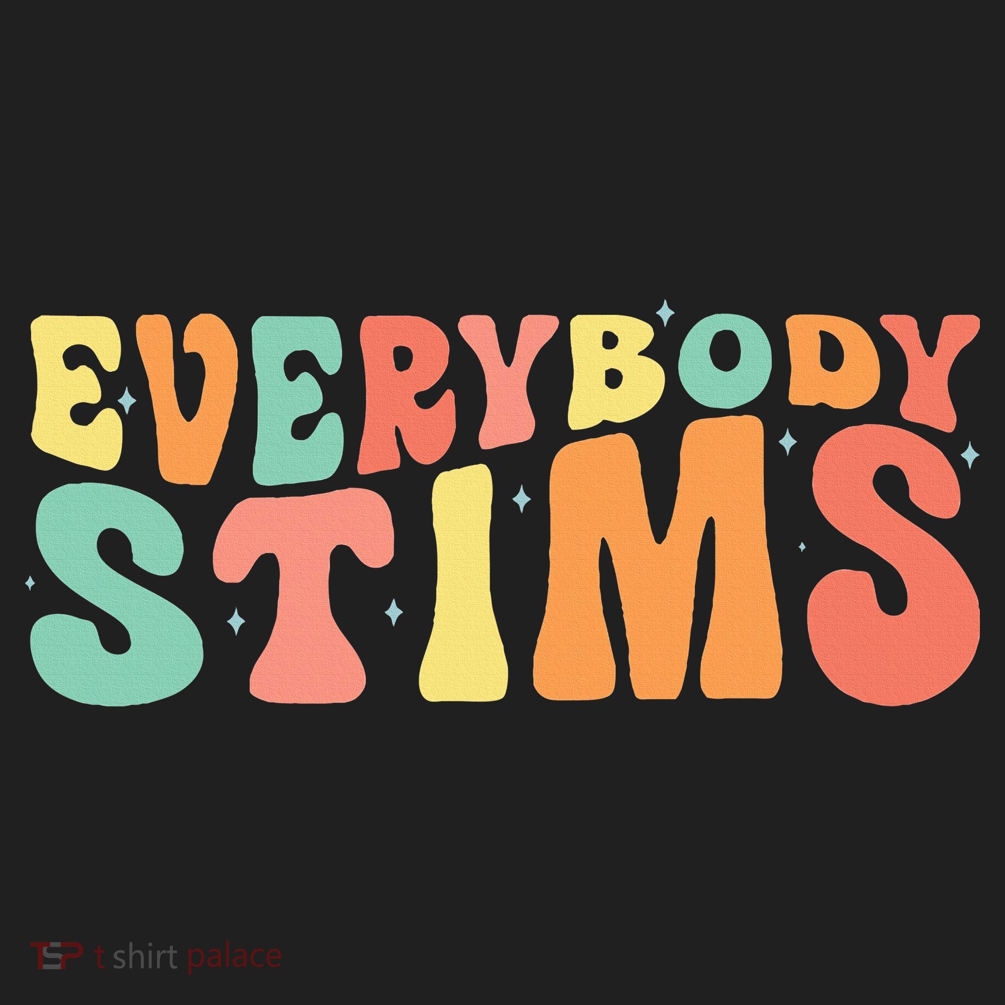 Everybody Stims Neurodiversity Acceptance SPED Teacher  Women's Sweatshirt