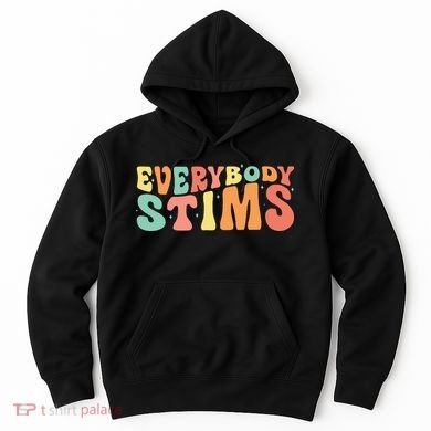 Everybody Stims Neurodiversity Acceptance SPED Teacher  Hoodie
