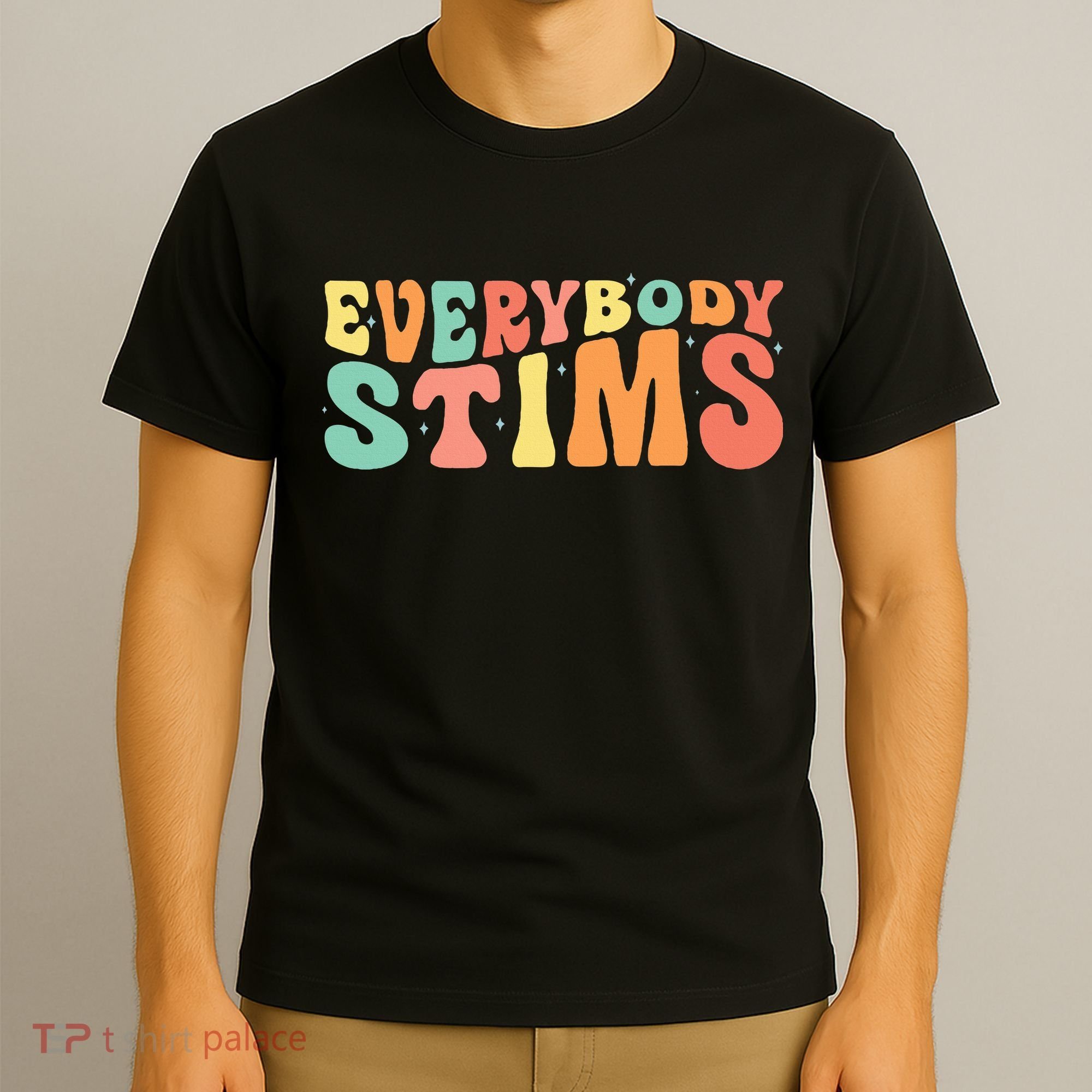 Everybody Stims Neurodiversity Acceptance SPED Teacher  T-Shirt