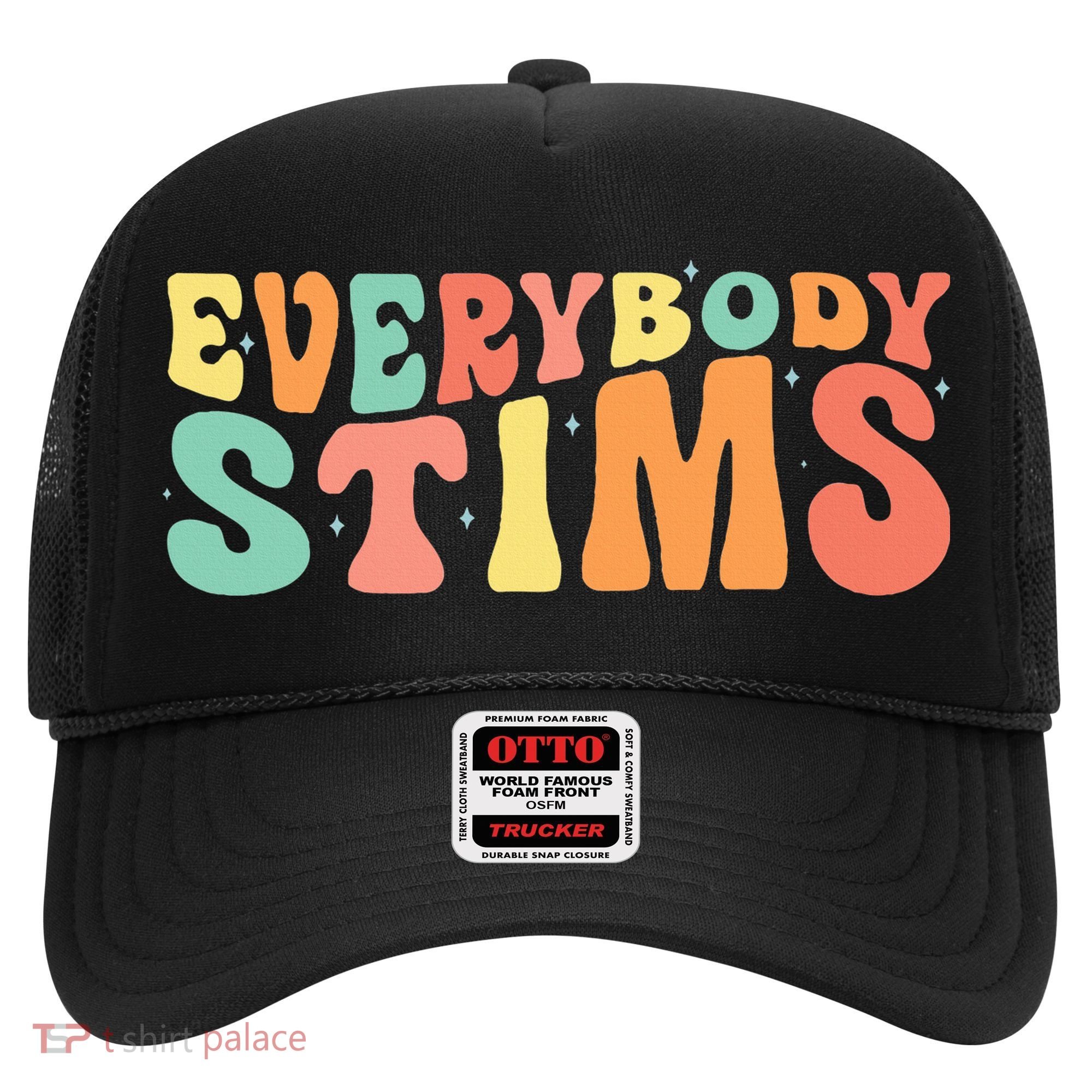 Everybody Stims Neurodiversity Acceptance SPED Teacher  Hat