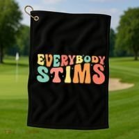 Everybody Stims Neurodiversity Acceptance SPED Teacher  Golf Towel thumb 1
