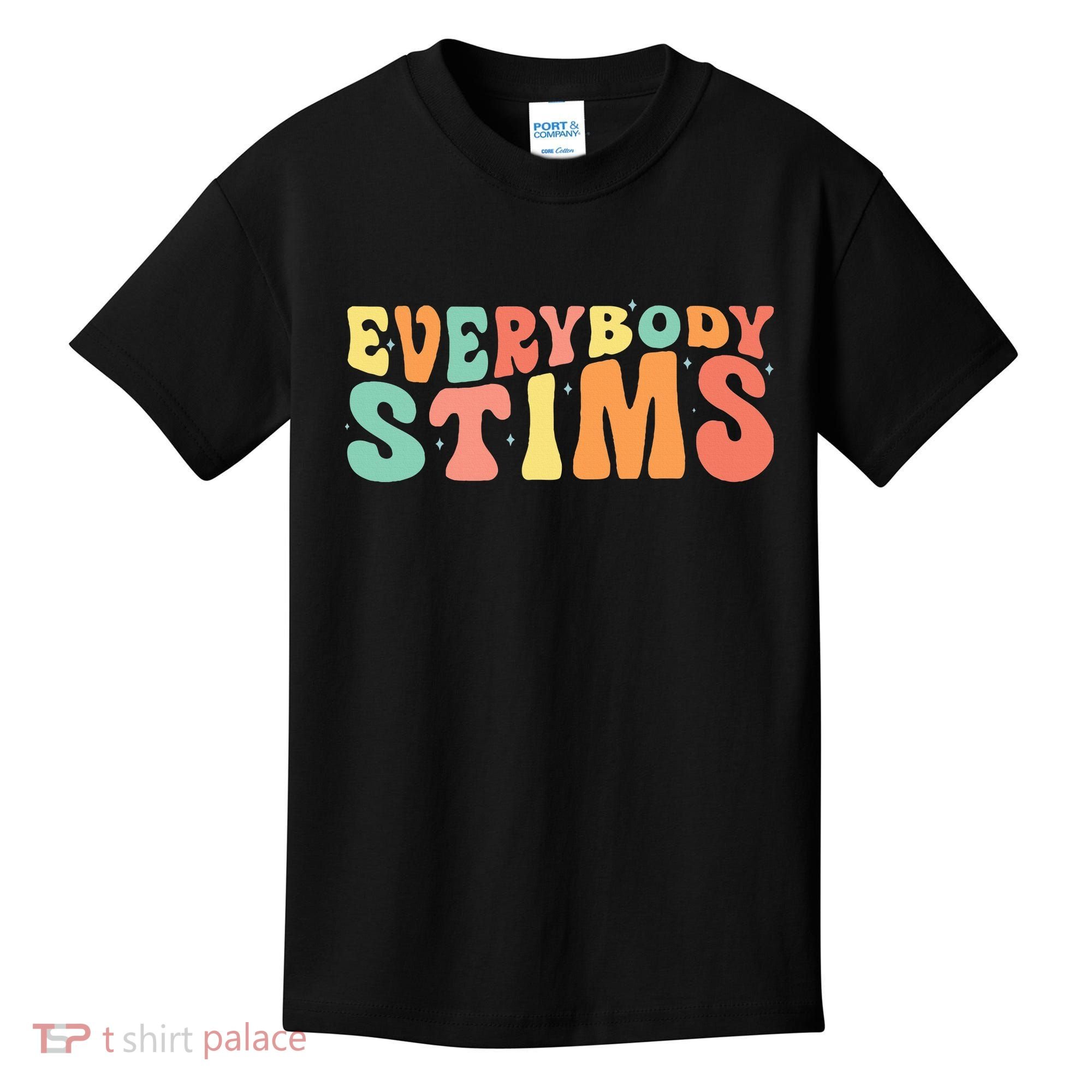 Everybody Stims Neurodiversity Acceptance SPED Teacher  Kids T-Shirt