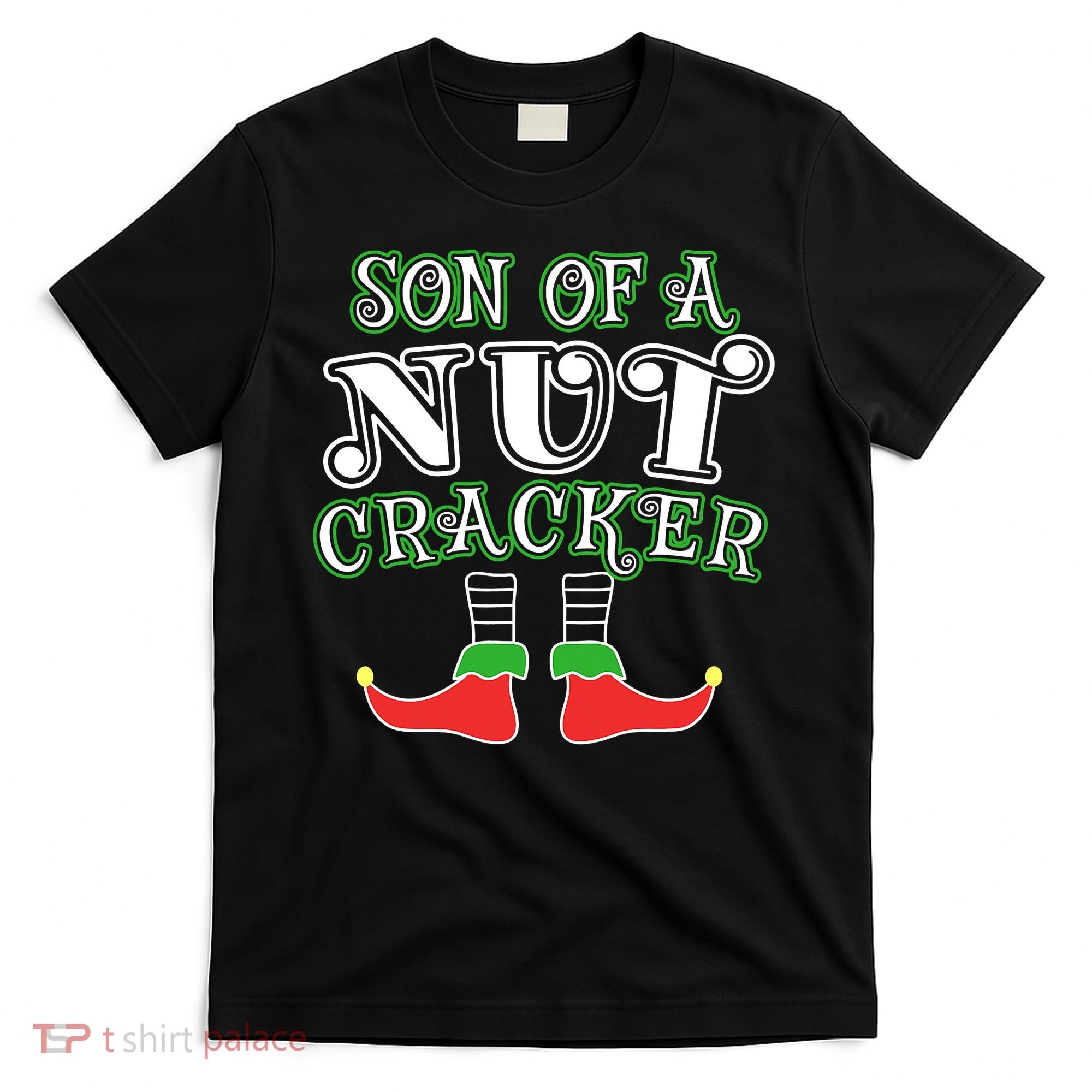 Elf Son Of A Nutcracker T-Shirt