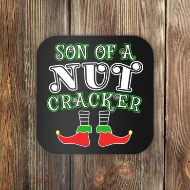 Elf Son Of A Nutcracker Coaster