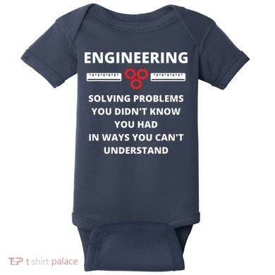 Engineering Solving Problems Funny Sarcastic Engineer Baby Bodysuit