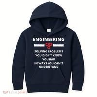 Engineering Solving Problems Funny Sarcastic Engineer Kids Hoodie thumb 0