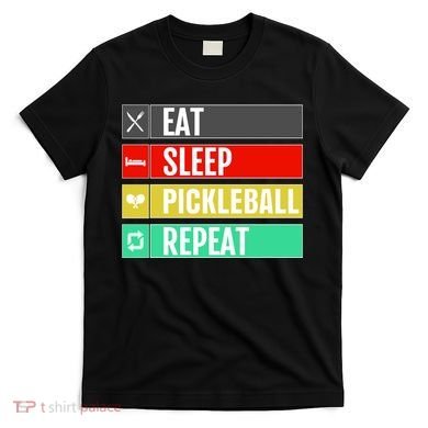 Eat Sleep Pickleball Repeat Funny Pickle Ball T-Shirt