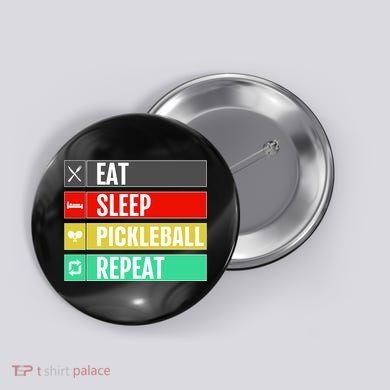 Eat Sleep Pickleball Repeat Funny Pickle Ball Button