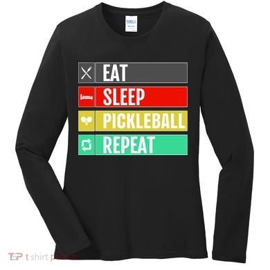 Eat Sleep Pickleball Repeat Funny Pickle Ball Women's Long Sleeve Shirt