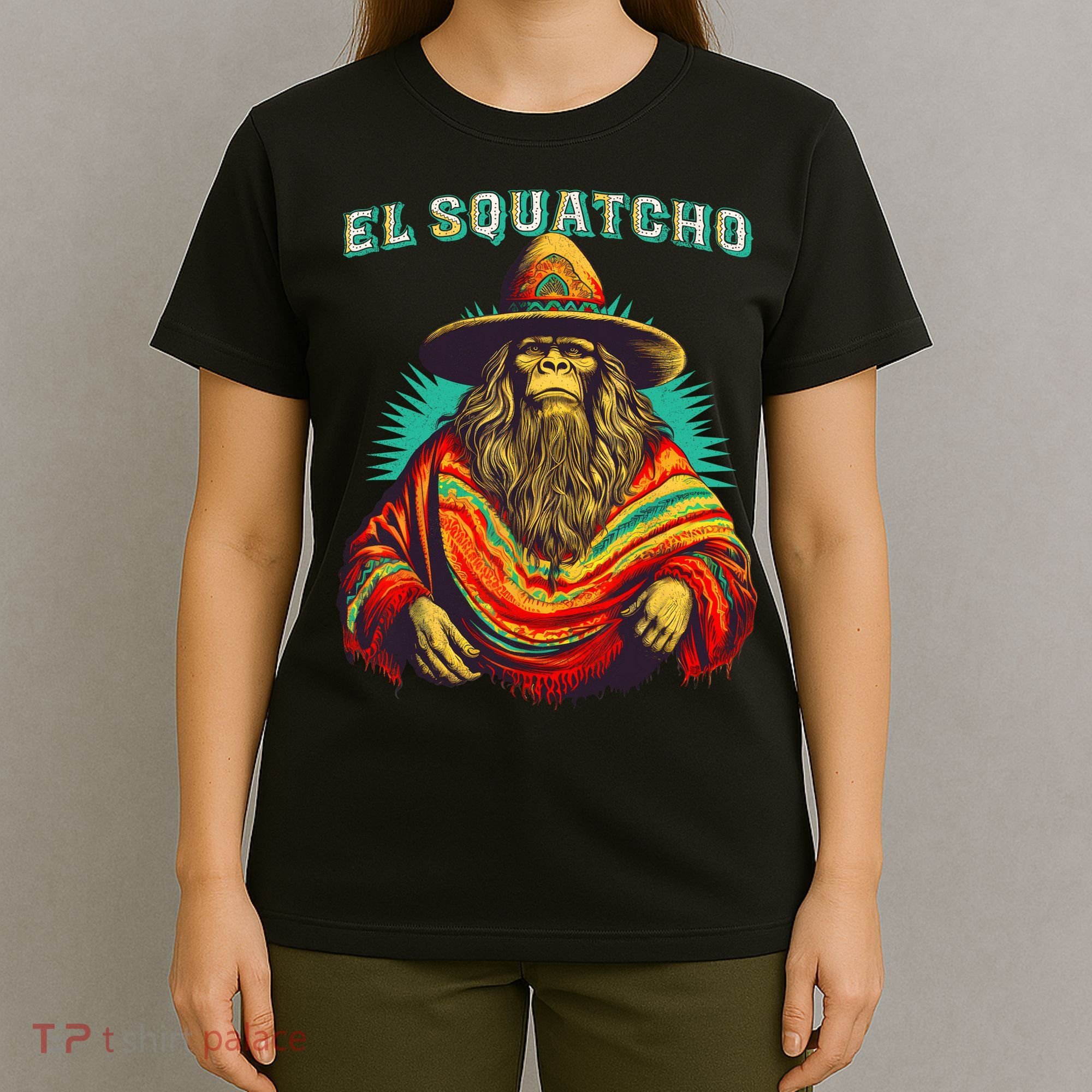 El Squatcho Poncho Western Bigfoot Funny Sasquatch T-Shirt