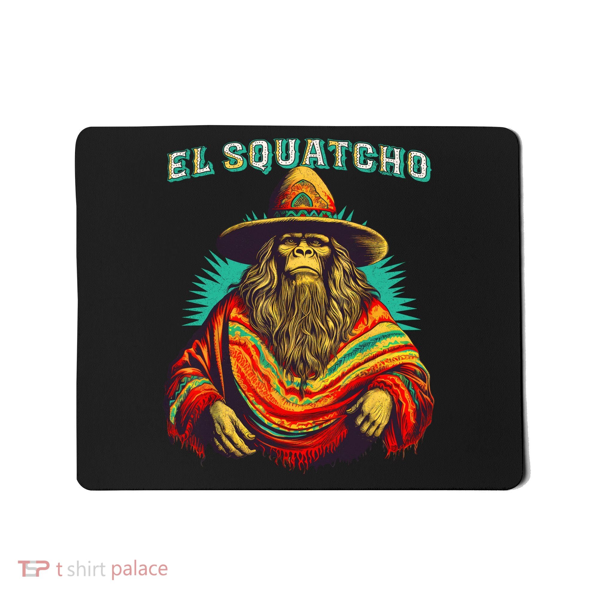 El Squatcho Poncho Western Bigfoot Funny Sasquatch Mousepad