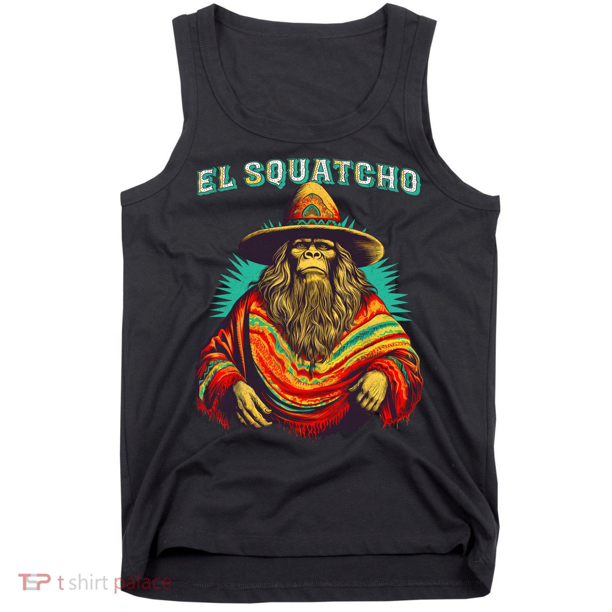 El Squatcho Poncho Western Bigfoot Funny Sasquatch Tank Top