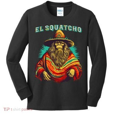 El Squatcho Poncho Western Bigfoot Funny Sasquatch Kids Long Sleeve Shirt