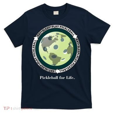 Pickleball | Fun Pickleball | Great Pickleball | Pickleball Shirt | Eat Sleep Pickleball T-Shirt