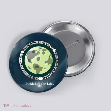 Pickleball | Fun Pickleball | Great Pickleball | Pickleball Shirt | Eat Sleep Pickleball Button