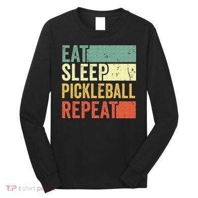 Eat Sleep Pickleball Repeat Vintage Retro Long Sleeve Shirt