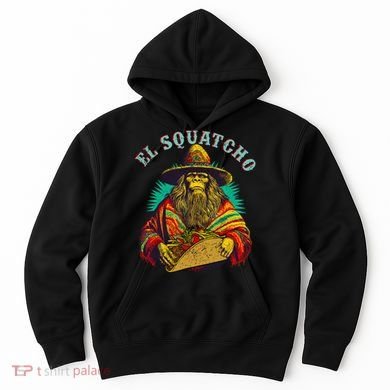 El Squatcho Poncho Taco Western Bigfoot Sasquatch Lovers Hoodie