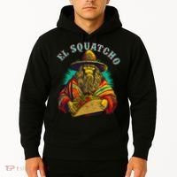 El Squatcho Poncho Taco Western Bigfoot Sasquatch Lovers Hoodie thumb 2