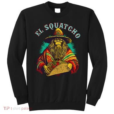 El Squatcho Poncho Taco Western Bigfoot Sasquatch Lovers Sweatshirt