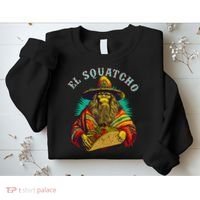 El Squatcho Poncho Taco Western Bigfoot Sasquatch Lovers Sweatshirt thumb 2