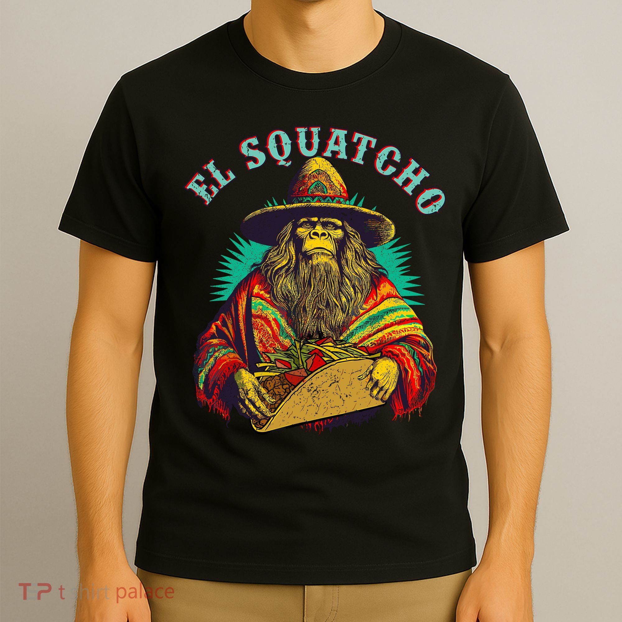 El Squatcho Poncho Taco Western Bigfoot Sasquatch Lovers T-Shirt