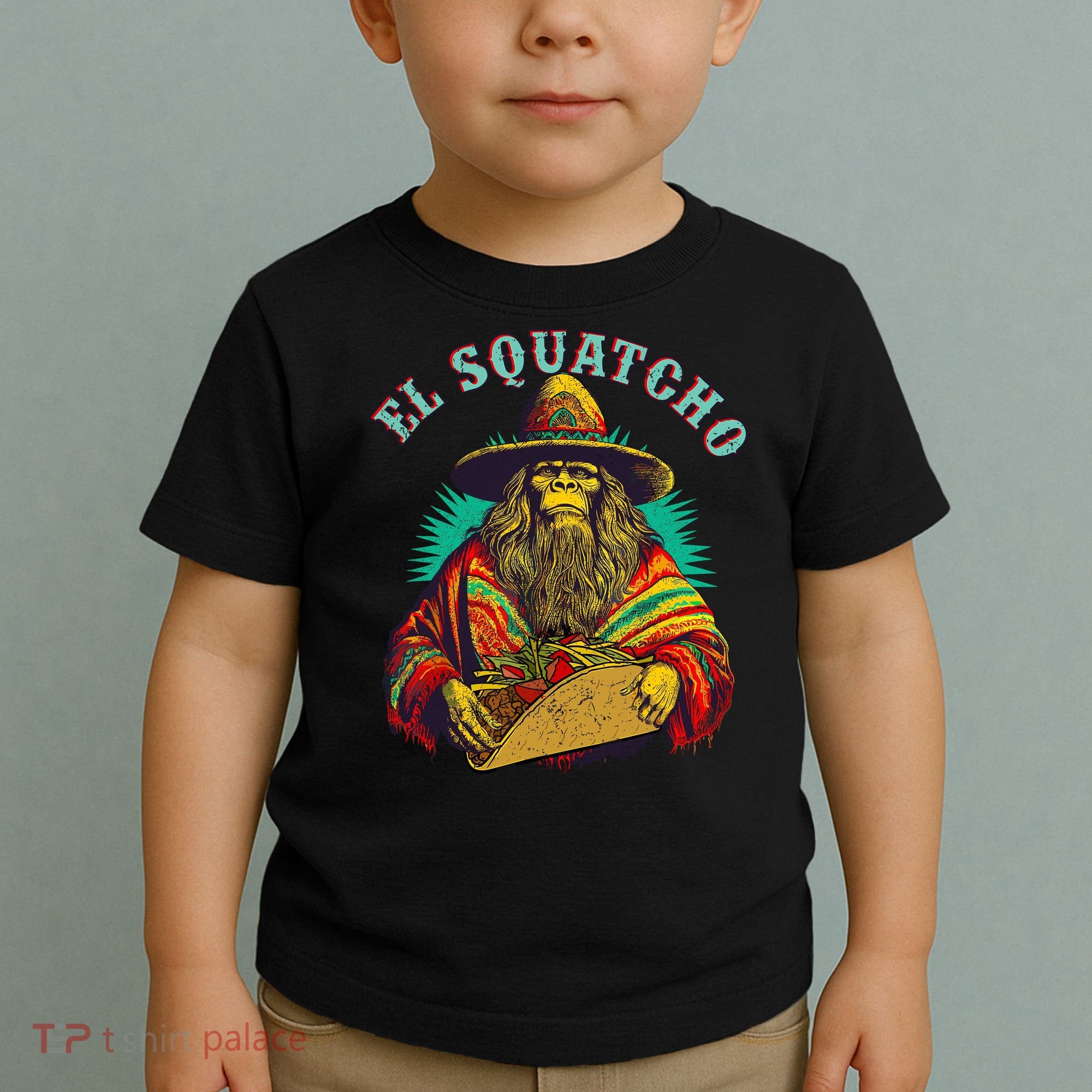 El Squatcho Poncho Taco Western Bigfoot Sasquatch Lovers Toddler T-Shirt