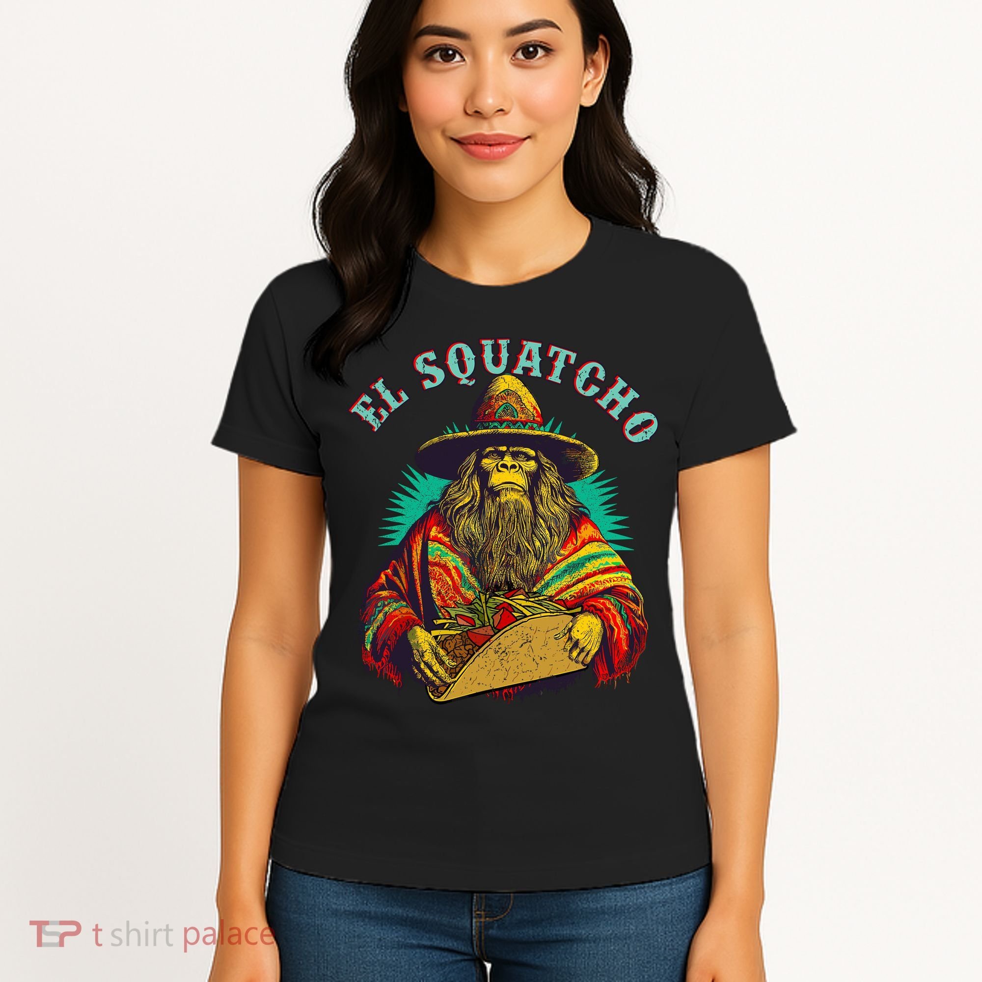 El Squatcho Poncho Taco Western Bigfoot Sasquatch Lovers Women's T-Shirt