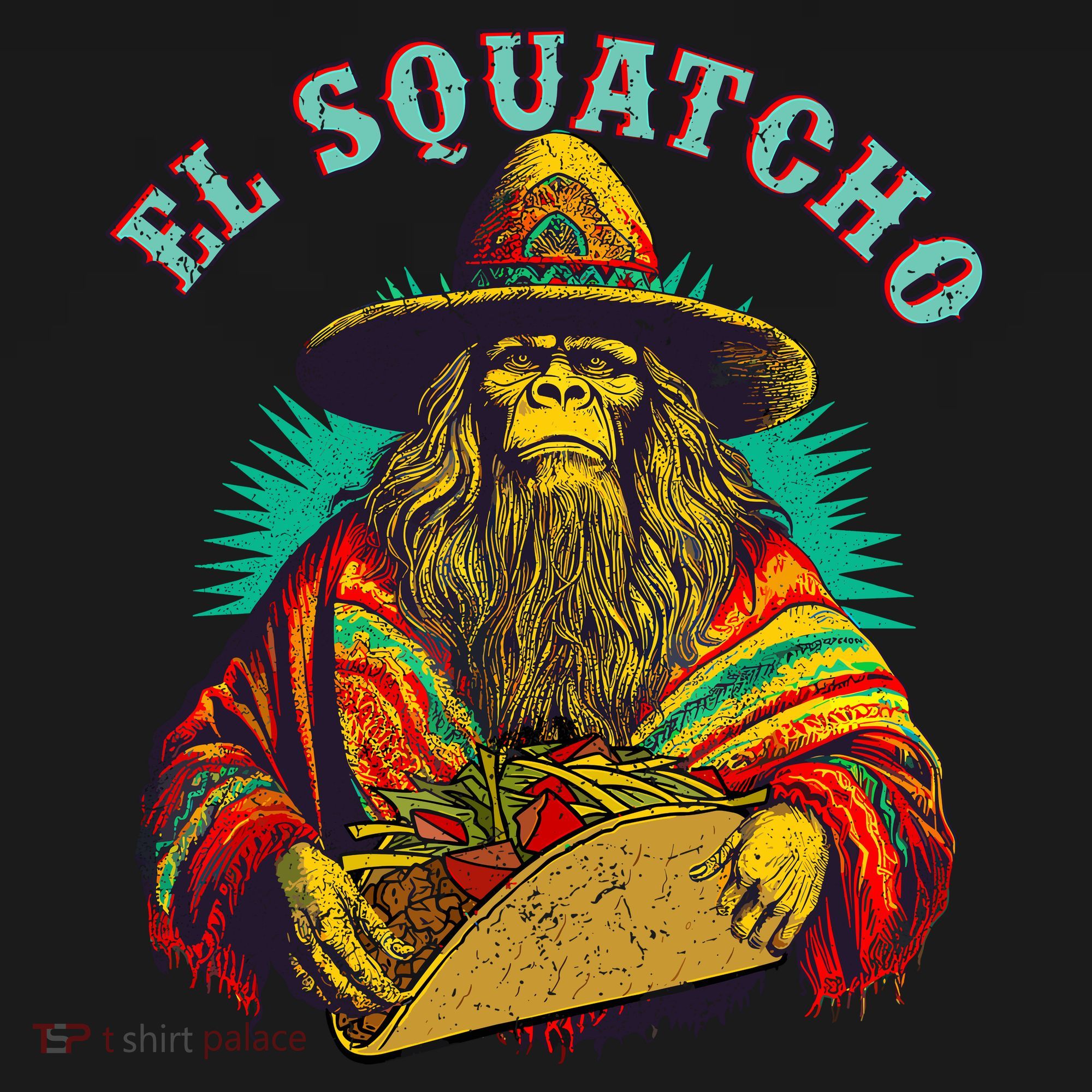 El Squatcho Poncho Taco Western Bigfoot Sasquatch Lovers Women's T-Shirt
