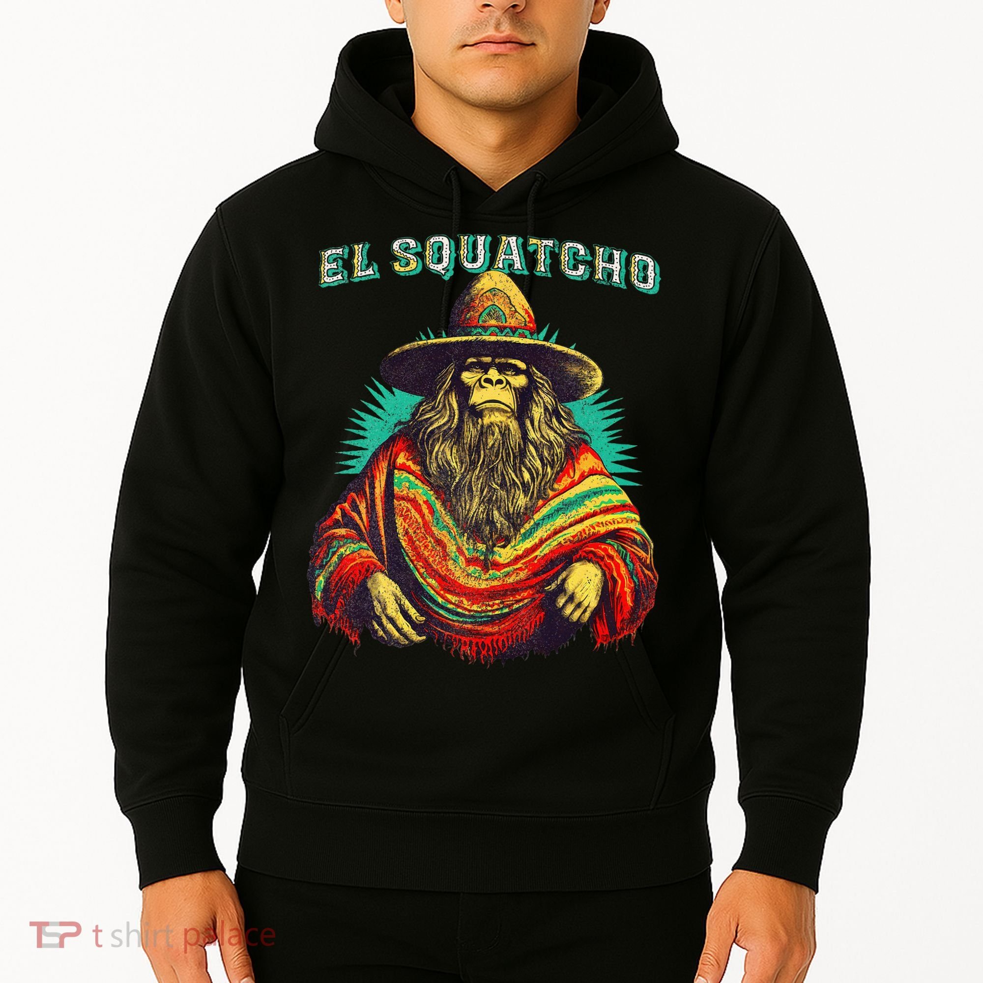 El Squatcho Poncho – Western Bigfoot Funny Sasquatch Hoodie