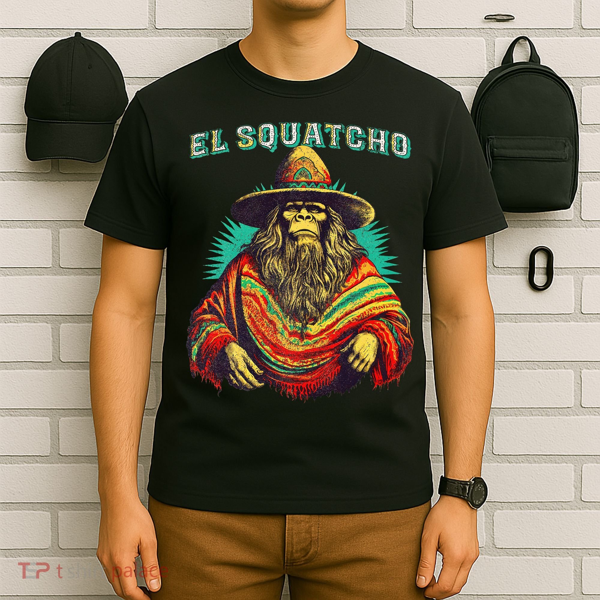 El Squatcho Poncho – Western Bigfoot Funny Sasquatch T-Shirt