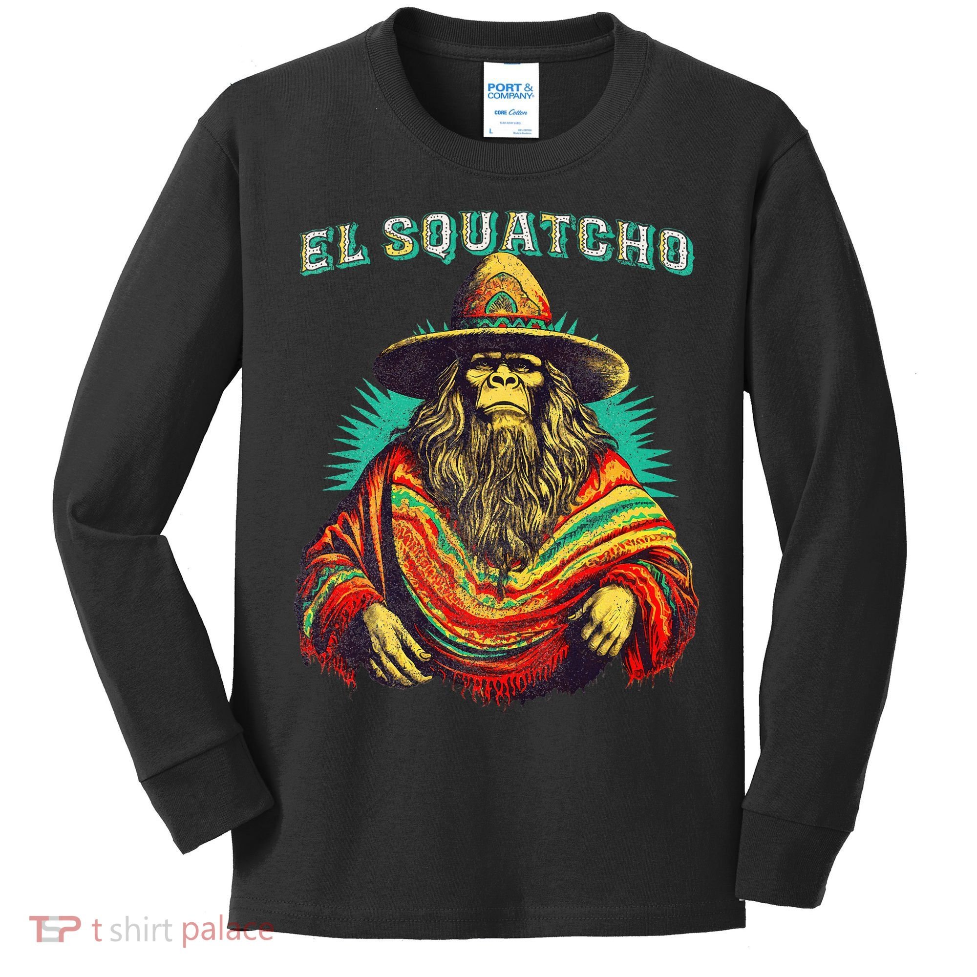 El Squatcho Poncho – Western Bigfoot Funny Sasquatch Kids Long Sleeve Shirt