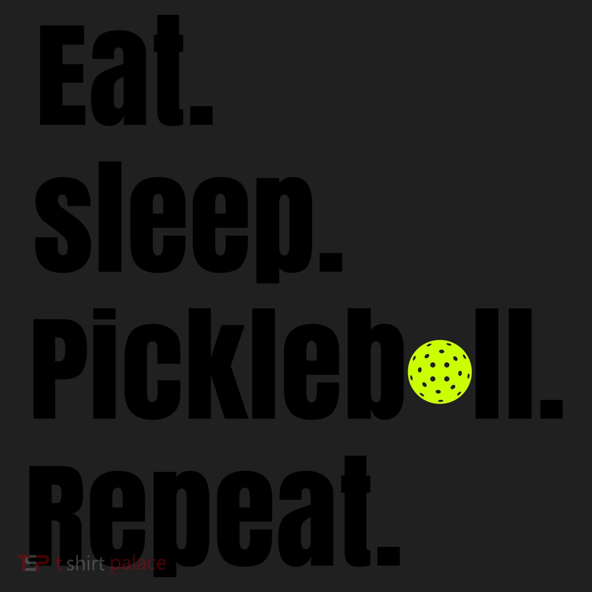 Eat Sleep Pickleball Repeat Funny Pickleball Quote Pickleball Text Women's Sweatshirt