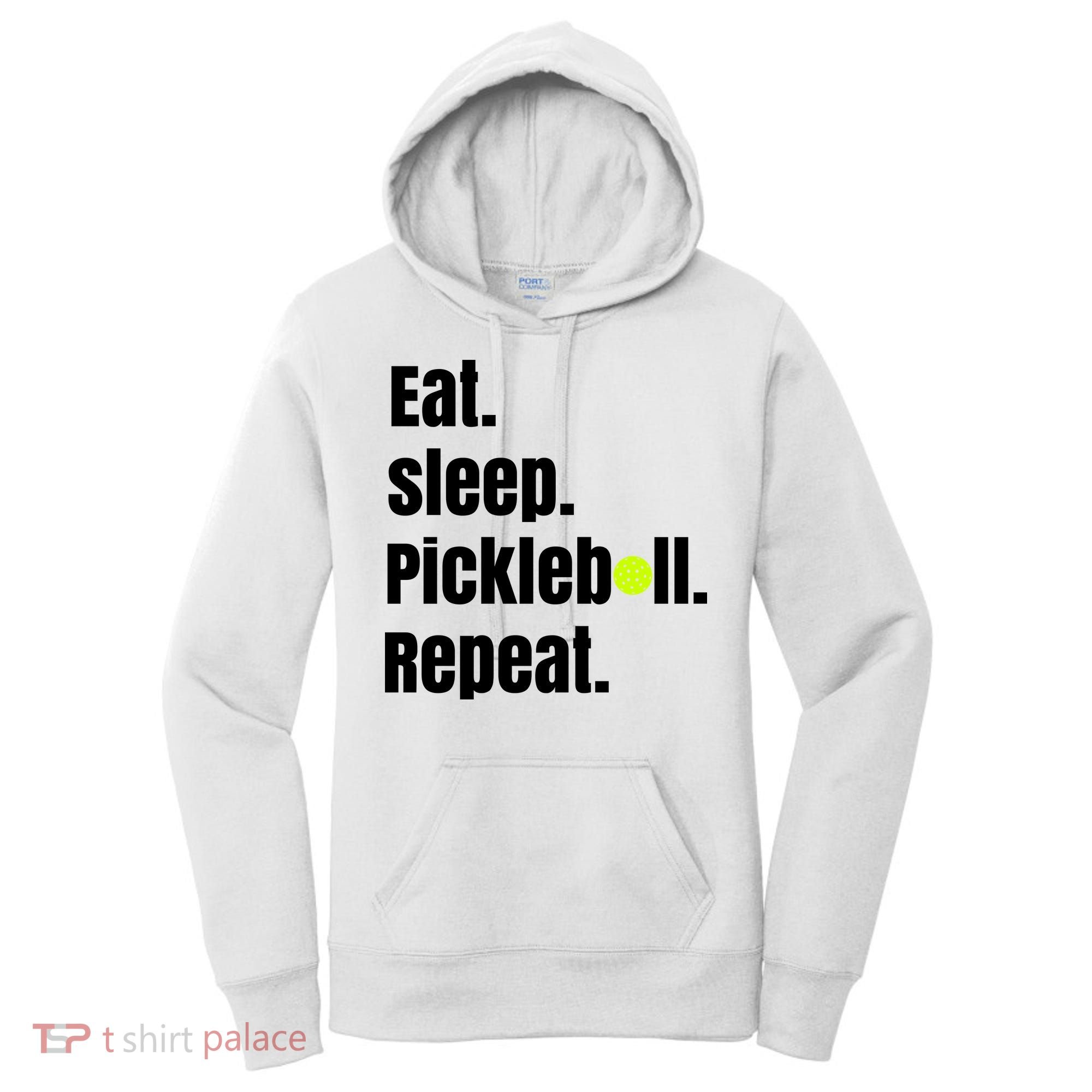 Eat Sleep Pickleball Repeat Funny Pickleball Quote Pickleball Text Women's Hoodie