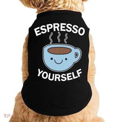Espresso Yourself Doggie Tank