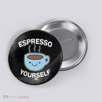 Espresso Yourself Button thumb 0