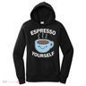 Espresso Yourself Women's Hoodie
